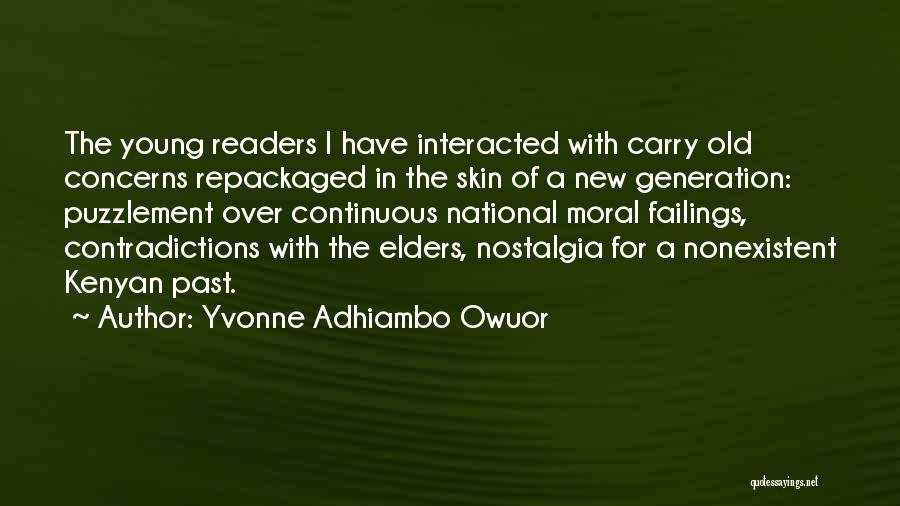 Old New Generation Quotes By Yvonne Adhiambo Owuor