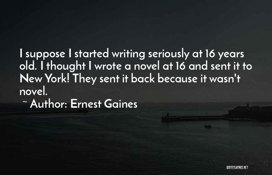 Old New York Quotes By Ernest Gaines