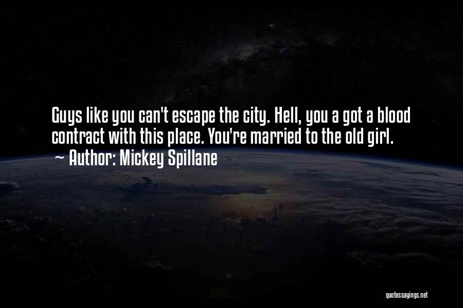 Old New York Quotes By Mickey Spillane