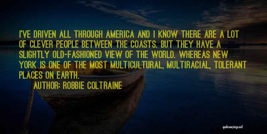 Old New York Quotes By Robbie Coltraine