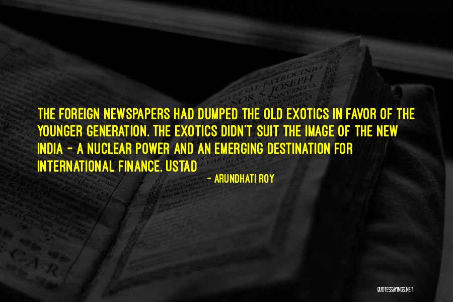 Old Newspapers Quotes By Arundhati Roy