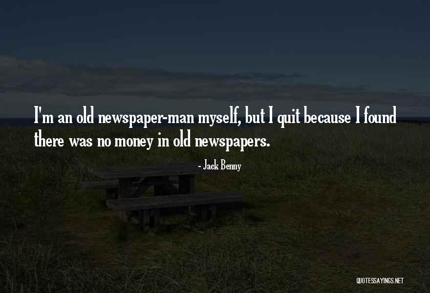 Old Newspapers Quotes By Jack Benny Old Newspapers Quotes By Jack Benny