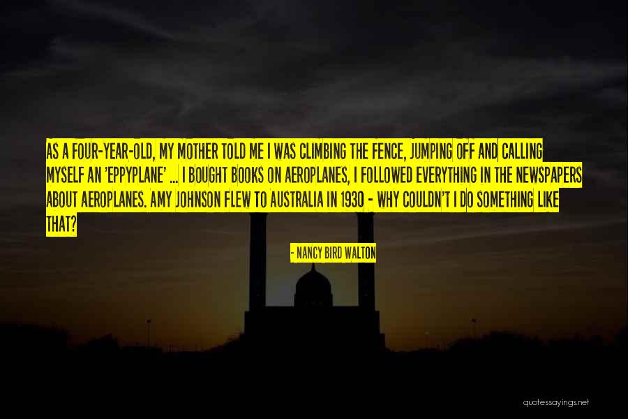 Old Newspapers Quotes By Nancy Bird Walton Old Newspapers Quotes By Nancy Bird Walton