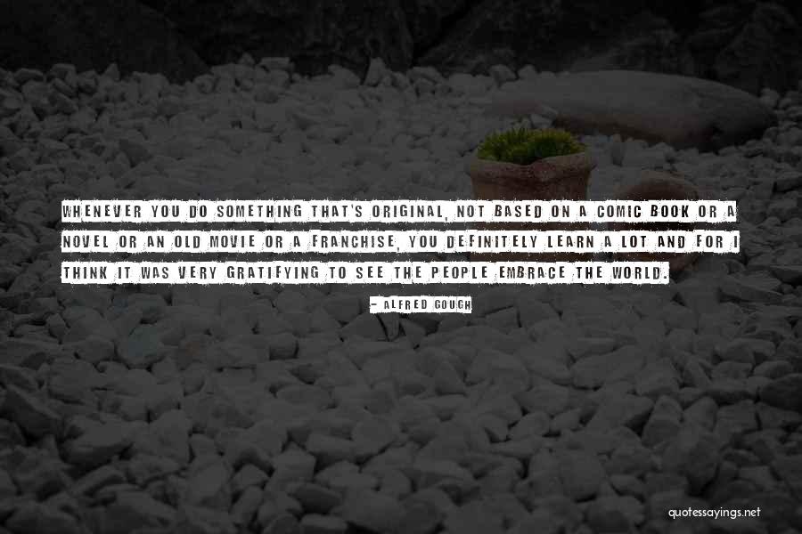 Old Novel Quotes By Alfred Gough Old Novel Quotes By Alfred Gough