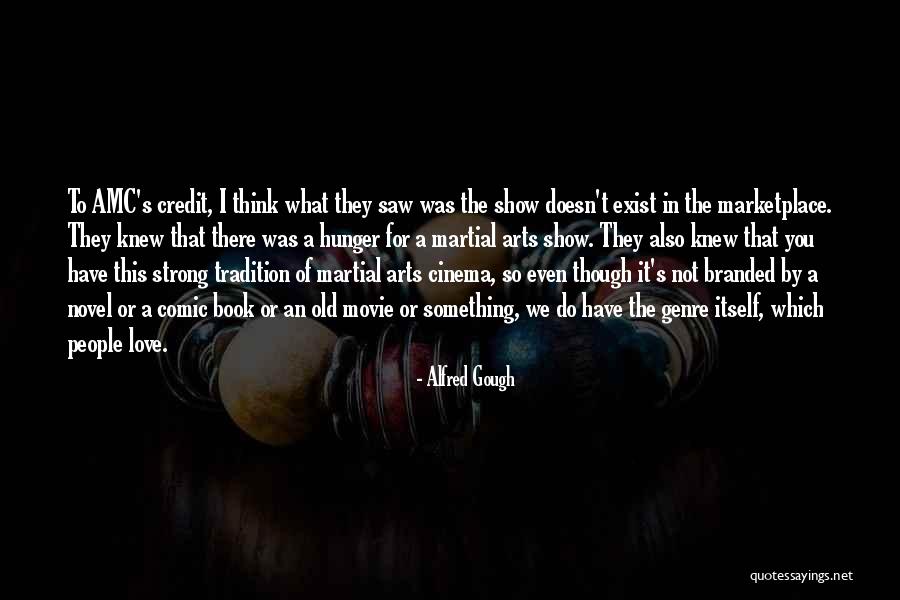 Old Novel Quotes By Alfred Gough Old Novel Quotes By Alfred Gough