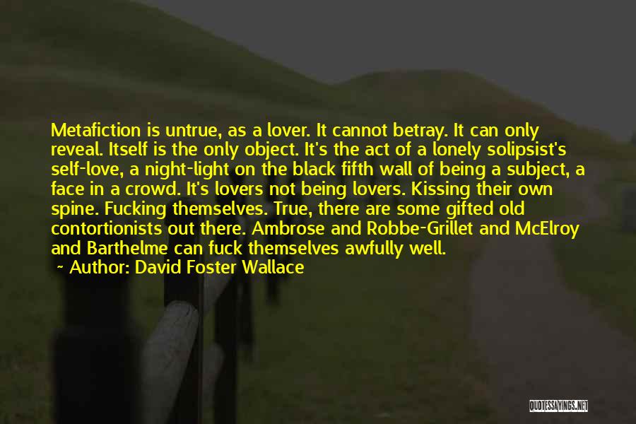 Old Object Quotes By David Foster Wallace