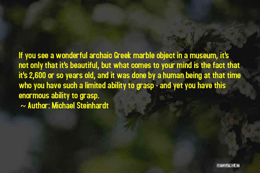 Old Object Quotes By Michael Steinhardt