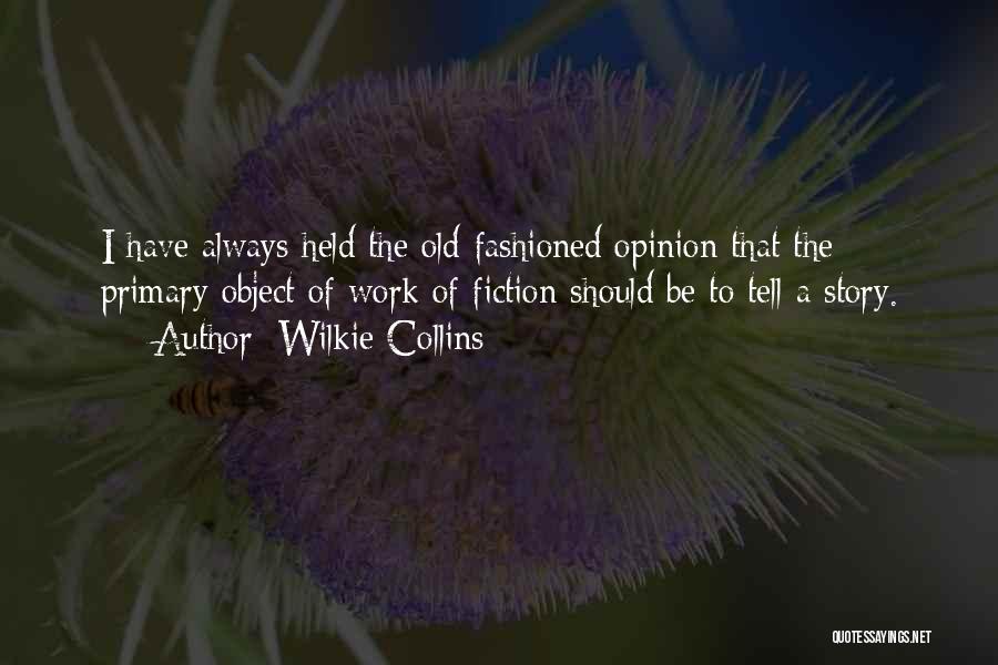 Old Object Quotes By Wilkie Collins