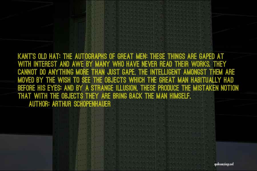 Old Objects Quotes By Arthur Schopenhauer