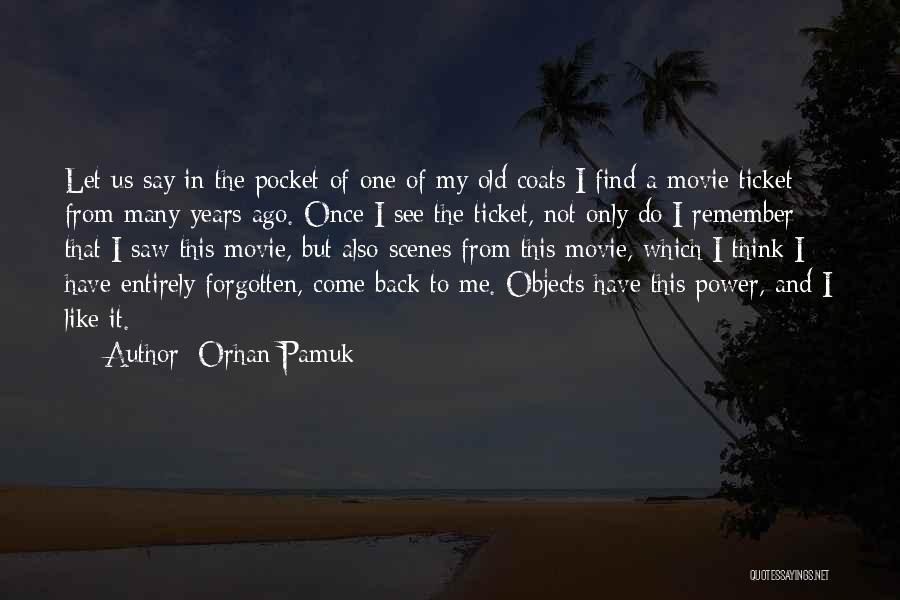Old Objects Quotes By Orhan Pamuk