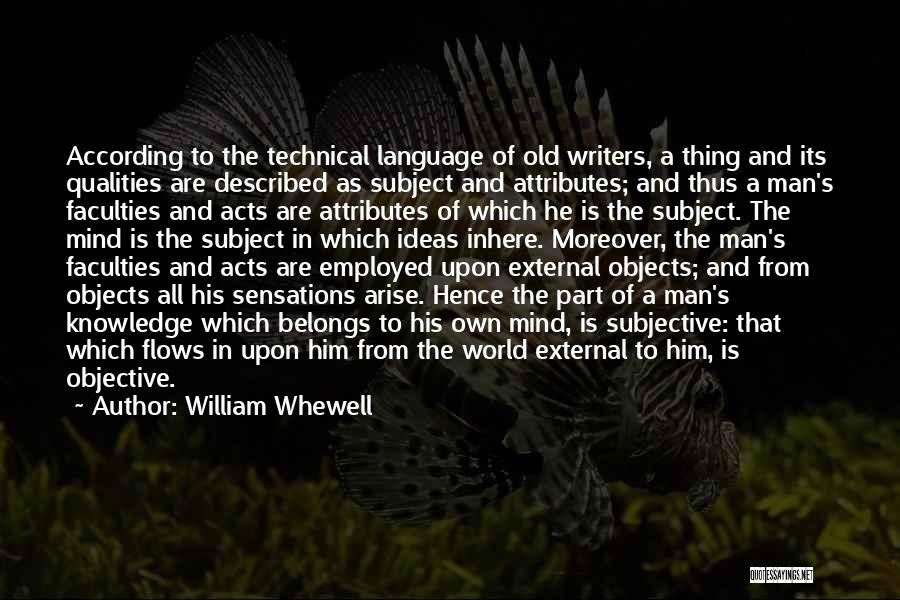 Old Objects Quotes By William Whewell