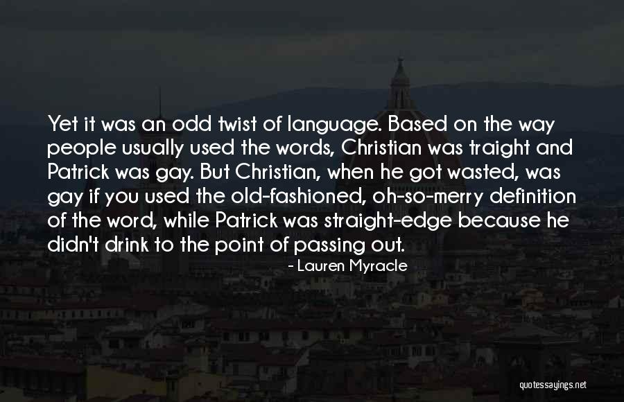 Old Odd Quotes By Lauren Myracle