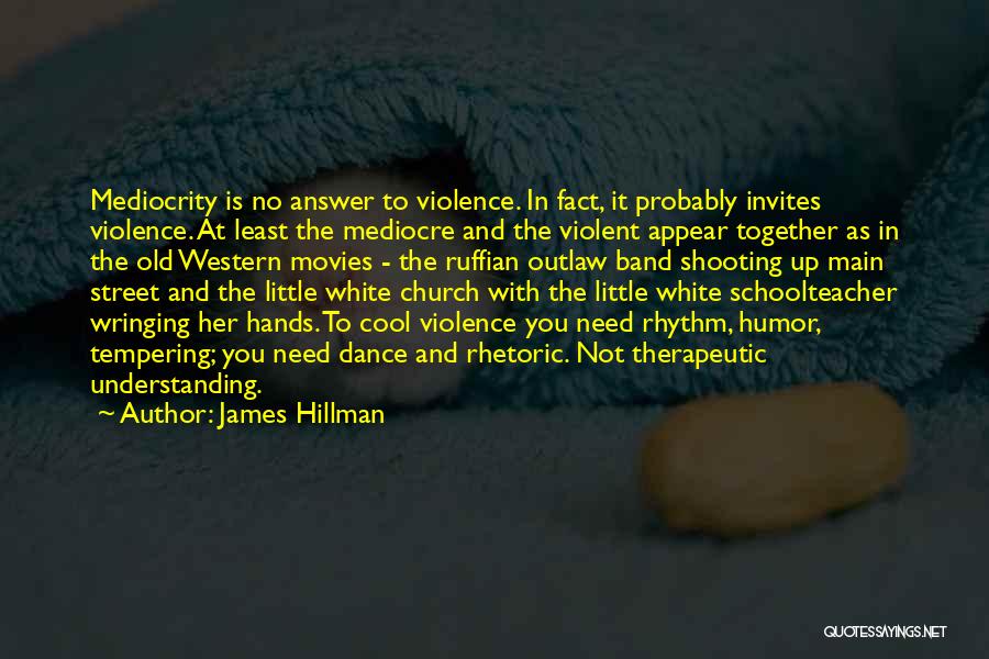 Old Outlaw Quotes By James Hillman