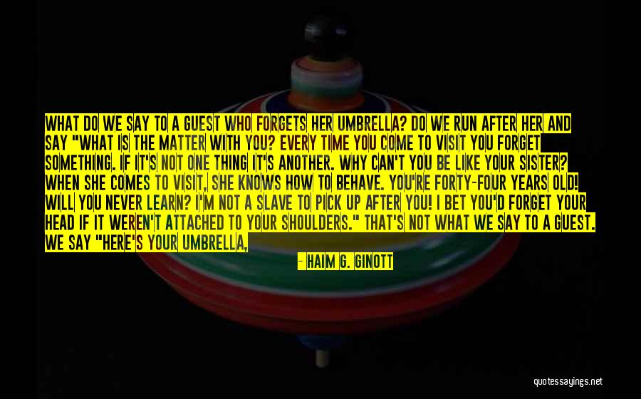 Old Parenting Quotes By Haim G. Ginott Old Parenting Quotes By Haim G. Ginott