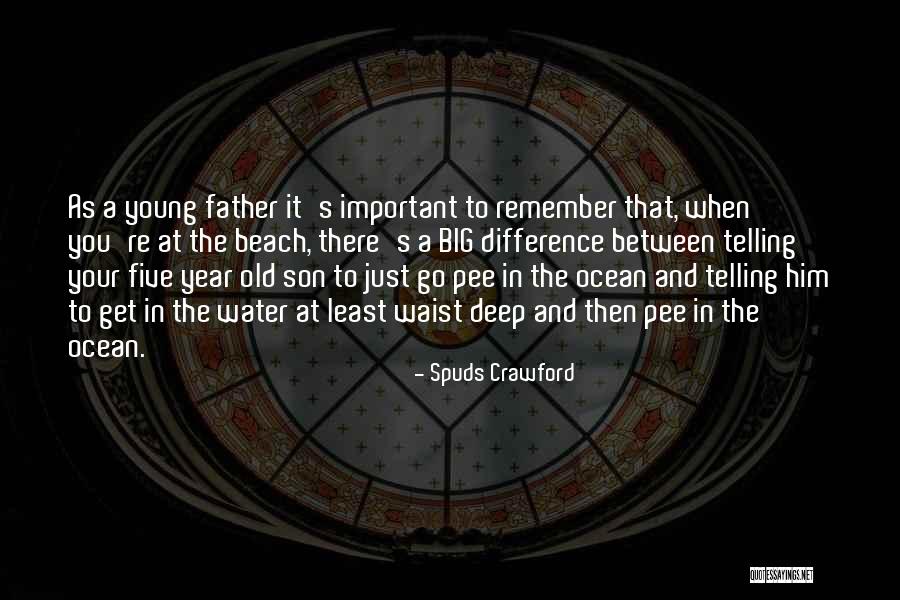 Old Parenting Quotes By Spuds Crawford Old Parenting Quotes By Spuds Crawford