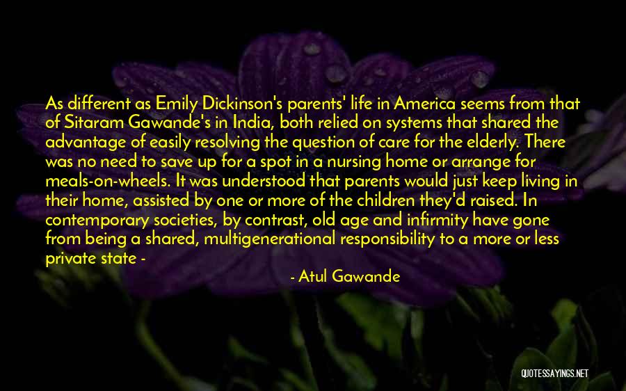 Old Parents Care Quotes By Atul Gawande Old Parents Care Quotes By Atul Gawande