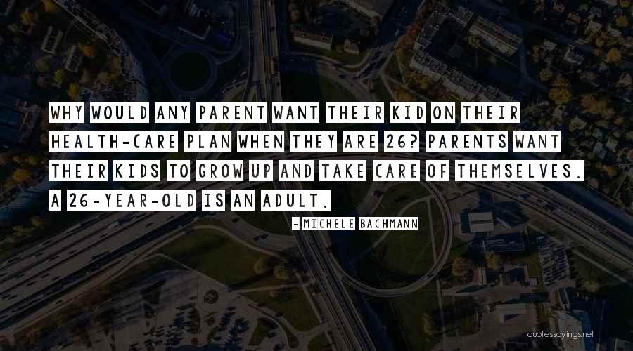 Old Parents Care Quotes By Michele Bachmann Old Parents Care Quotes By Michele Bachmann