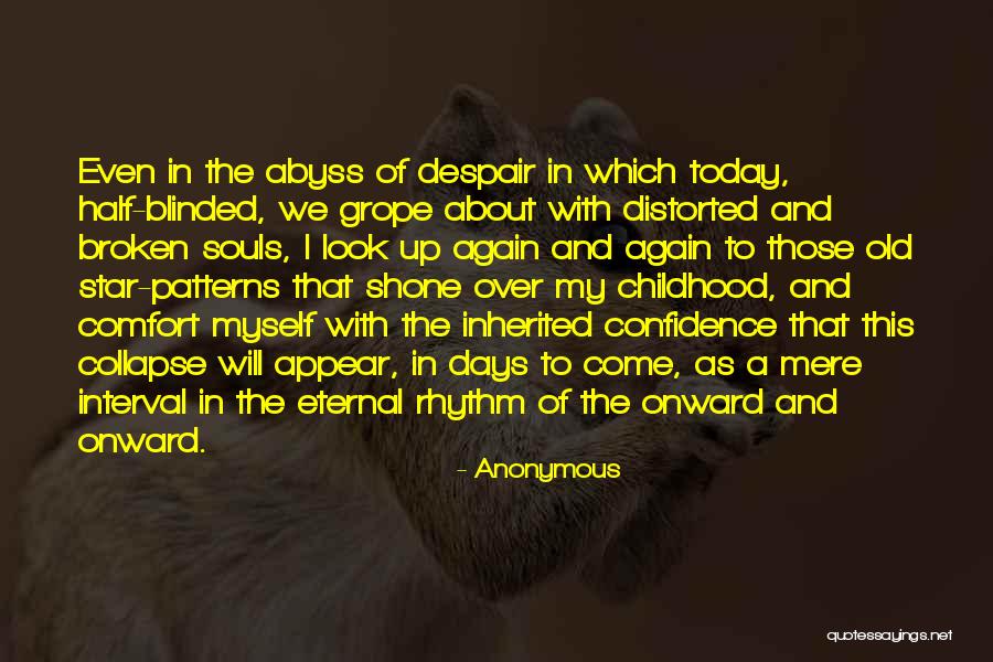 Old Patterns Quotes By Anonymous Old Patterns Quotes By Anonymous