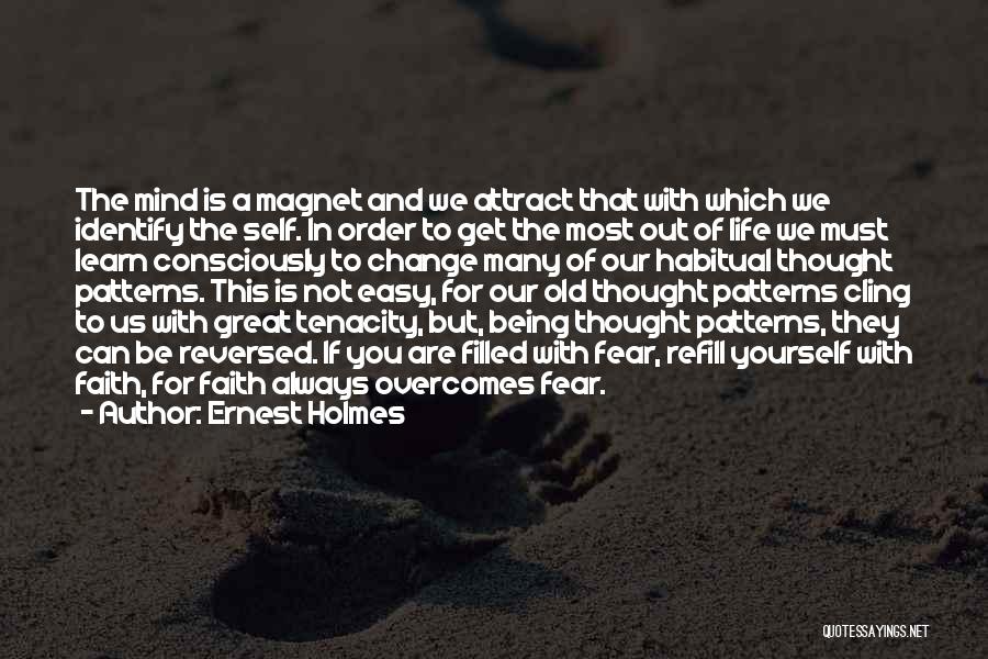 Old Patterns Quotes By Ernest Holmes