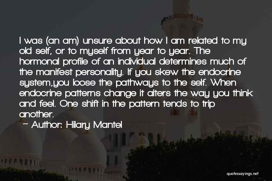 Old Patterns Quotes By Hilary Mantel