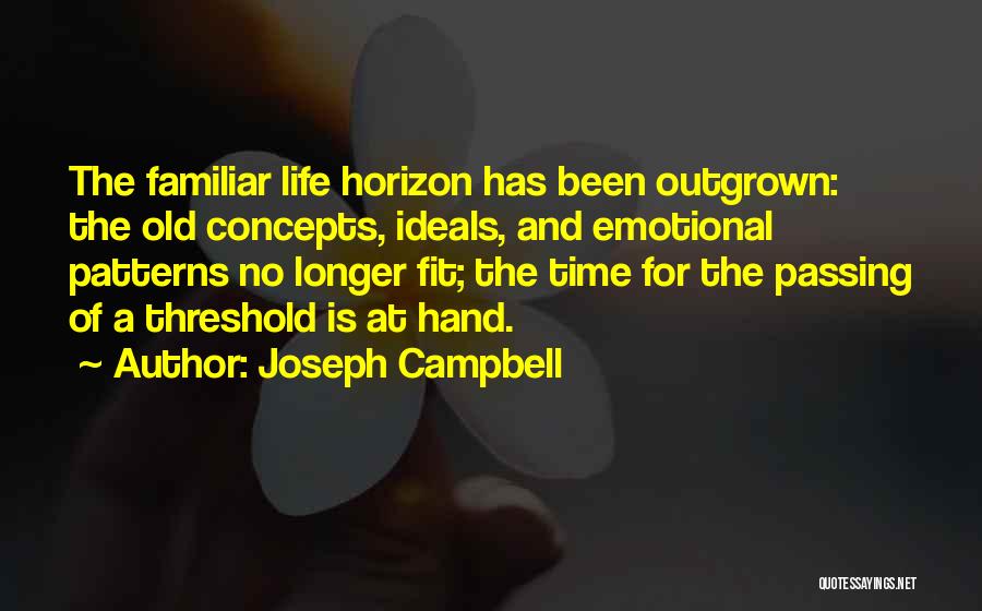 Old Patterns Quotes By Joseph Campbell