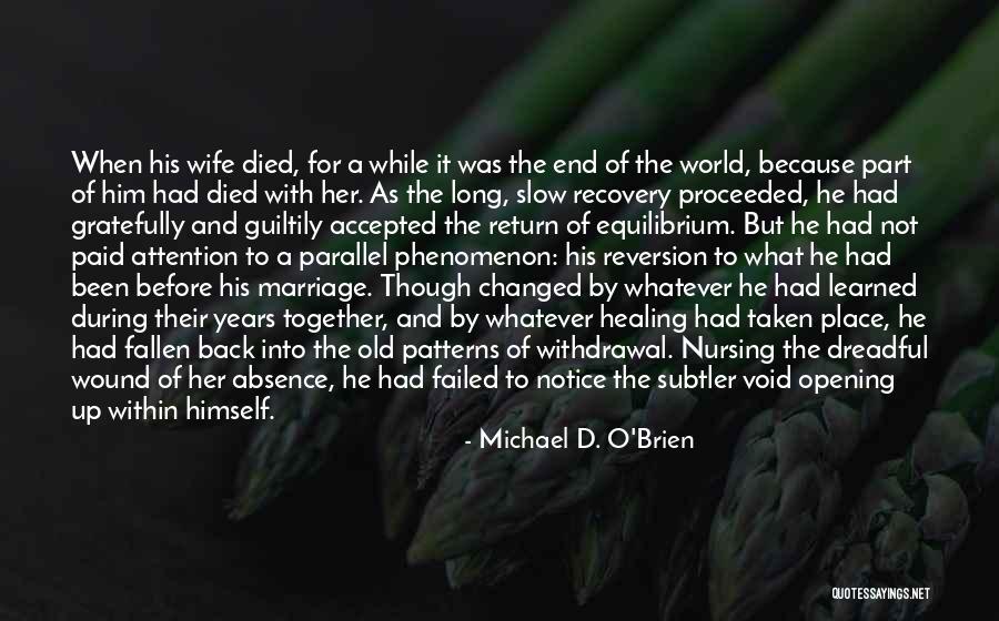 Old Patterns Quotes By Michael D. O'Brien Old Patterns Quotes By Michael D. O'Brien