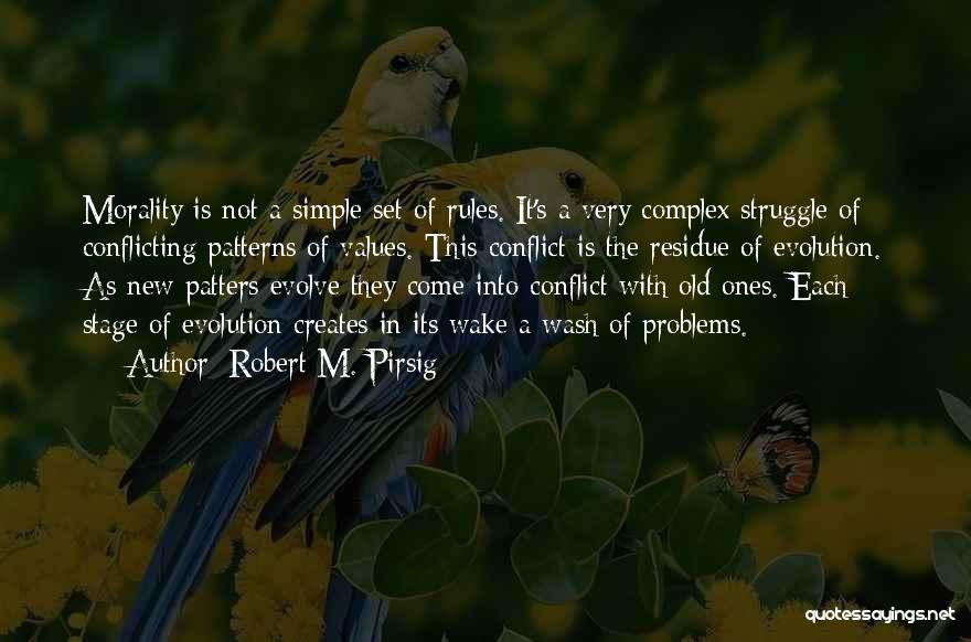 Old Patterns Quotes By Robert M. Pirsig