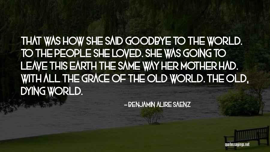 Old People Dying Quotes By Benjamin Alire Saenz Old People Dying Quotes By Benjamin Alire Saenz