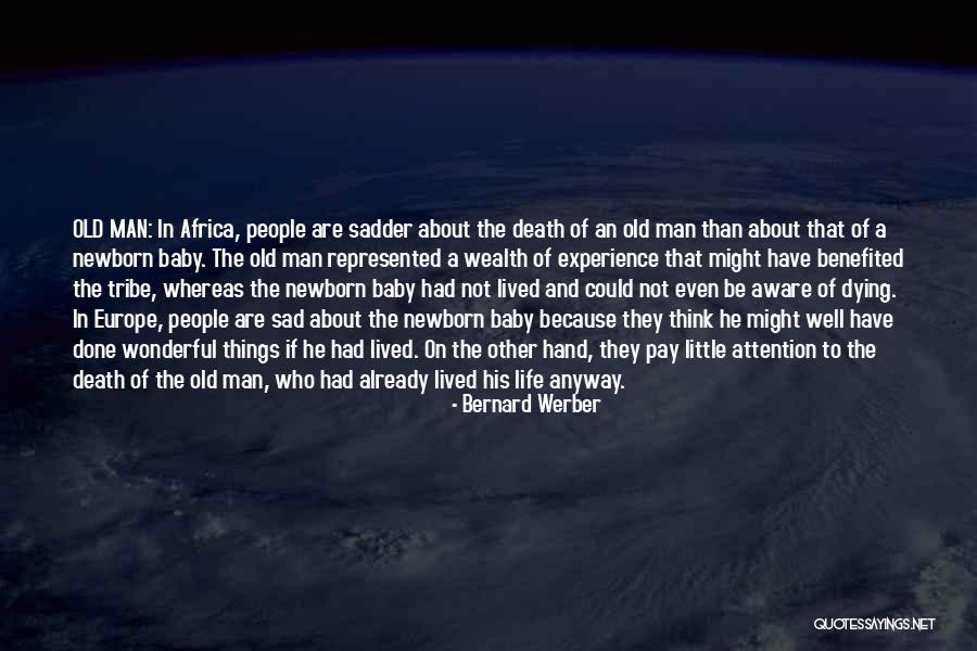 Old People Dying Quotes By Bernard Werber Old People Dying Quotes By Bernard Werber