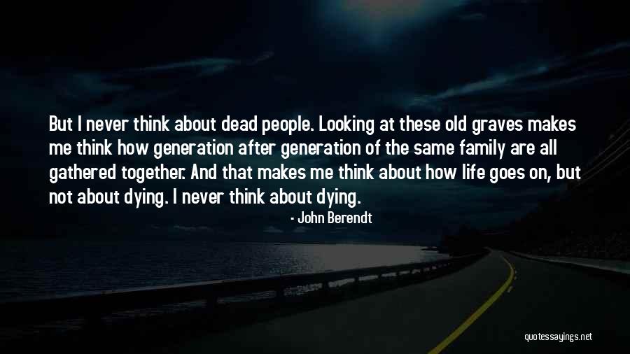 Old People Dying Quotes By John Berendt Old People Dying Quotes By John Berendt
