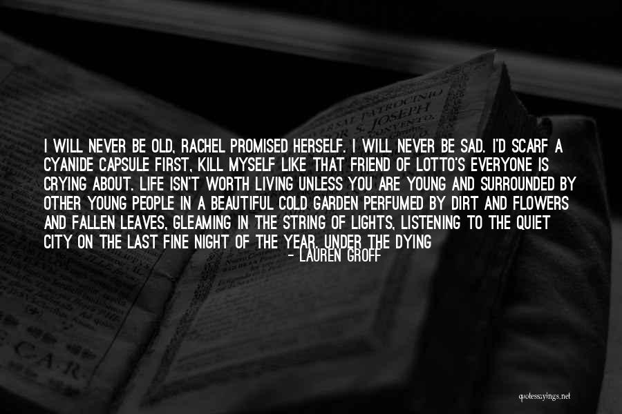 Old People Dying Quotes By Lauren Groff Old People Dying Quotes By Lauren Groff