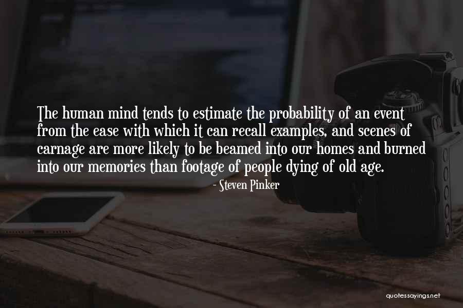 Old People Dying Quotes By Steven Pinker Old People Dying Quotes By Steven Pinker