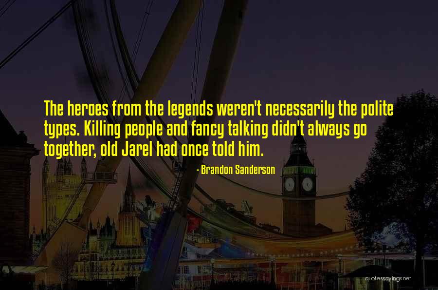 Old People Talking Quotes By Brandon Sanderson Old People Talking Quotes By Brandon Sanderson