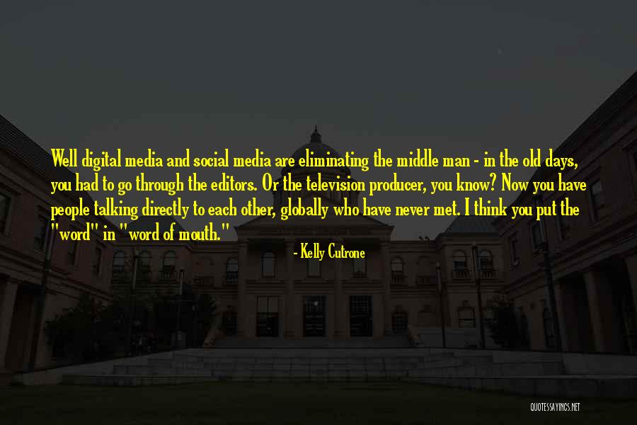 Old People Talking Quotes By Kelly Cutrone Old People Talking Quotes By Kelly Cutrone