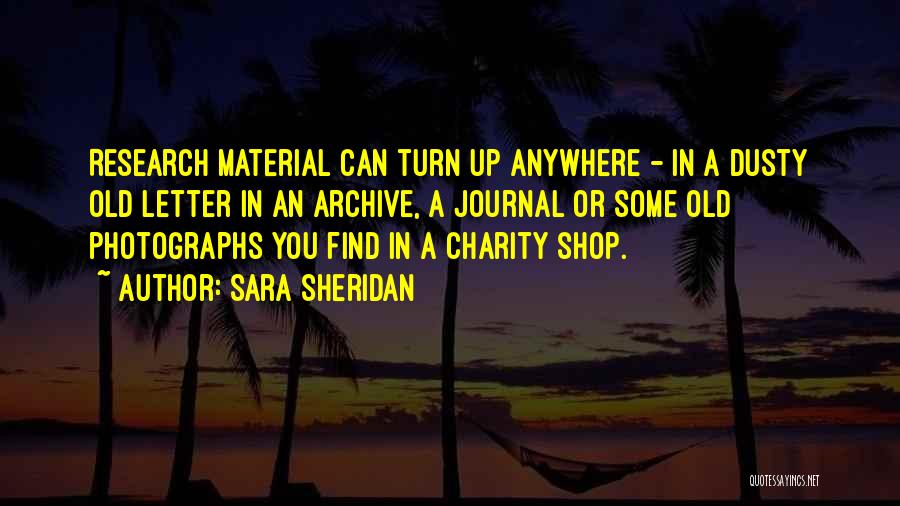 Old Photographs Quotes By Sara Sheridan