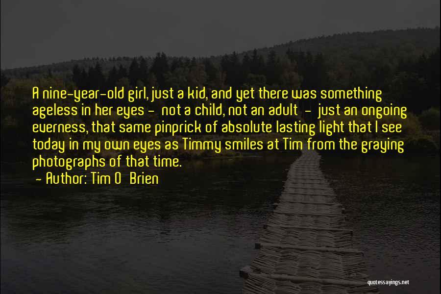 Old Photographs Quotes By Tim O'Brien