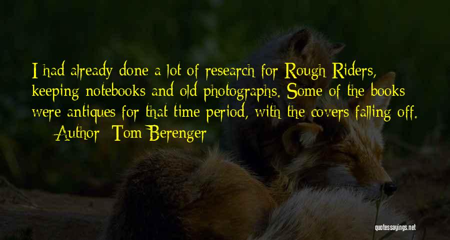 Old Photographs Quotes By Tom Berenger