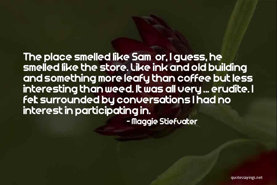 Old Place Quotes By Maggie Stiefvater Old Place Quotes By Maggie Stiefvater