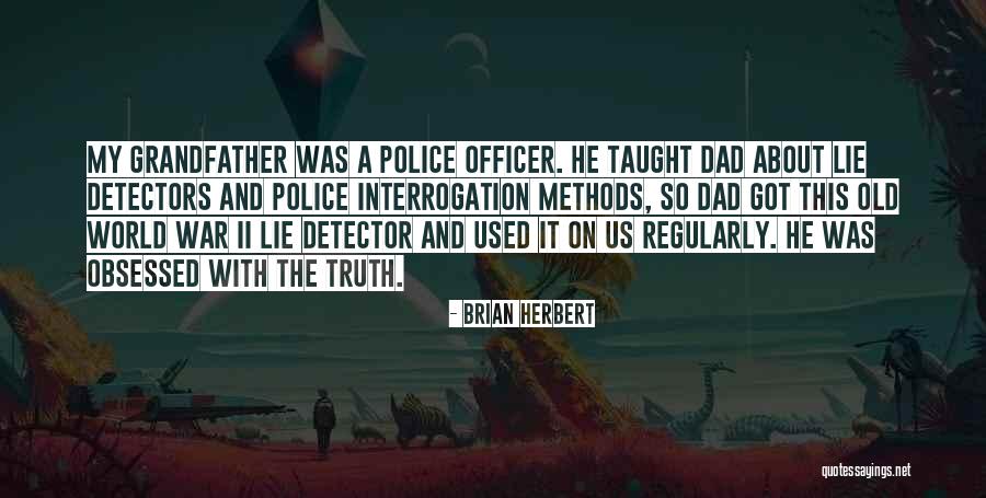 Old Police Quotes By Brian Herbert Old Police Quotes By Brian Herbert