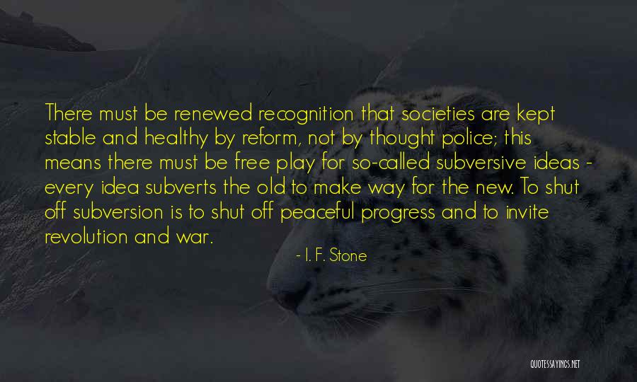 Old Police Quotes By I. F. Stone Old Police Quotes By I. F. Stone