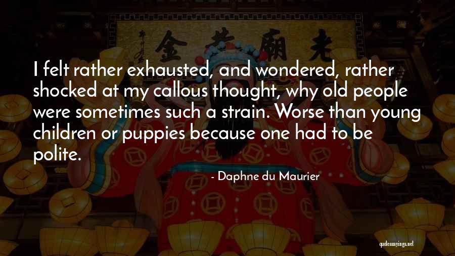Old Polite Quotes By Daphne Du Maurier Old Polite Quotes By Daphne Du Maurier