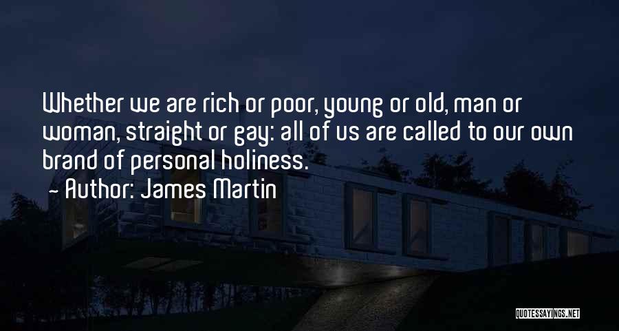 Old Poor Man Quotes By James Martin