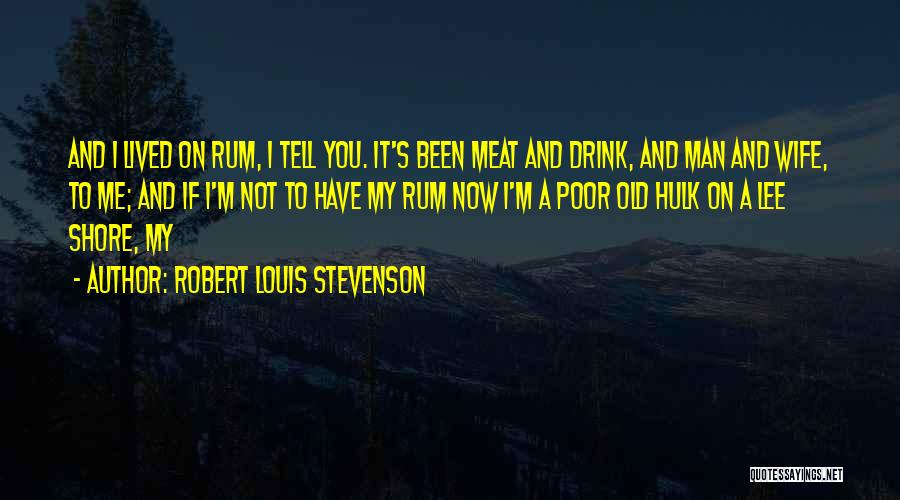 Old Poor Man Quotes By Robert Louis Stevenson