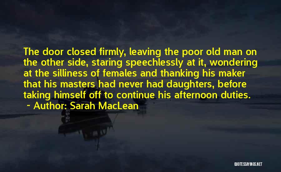 Old Poor Man Quotes By Sarah MacLean