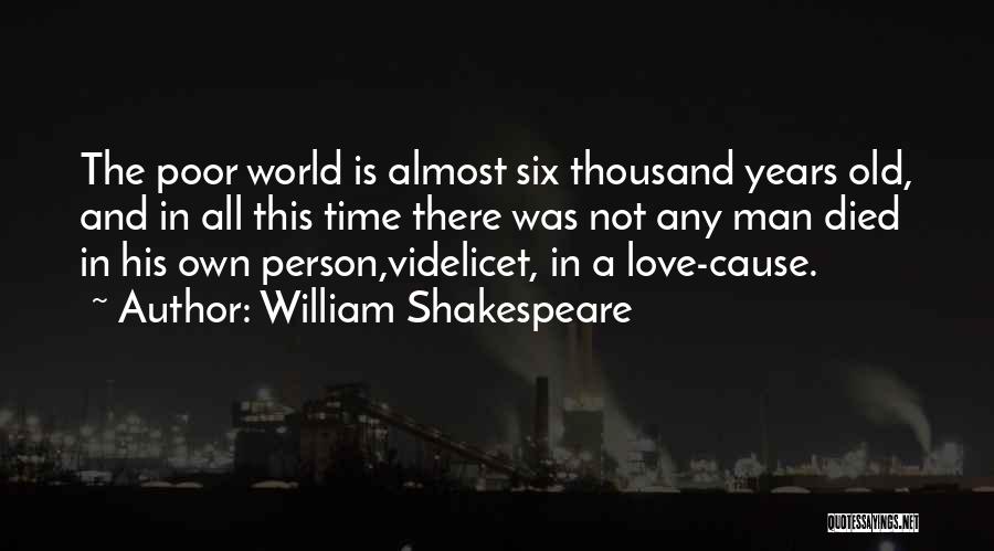 Old Poor Man Quotes By William Shakespeare