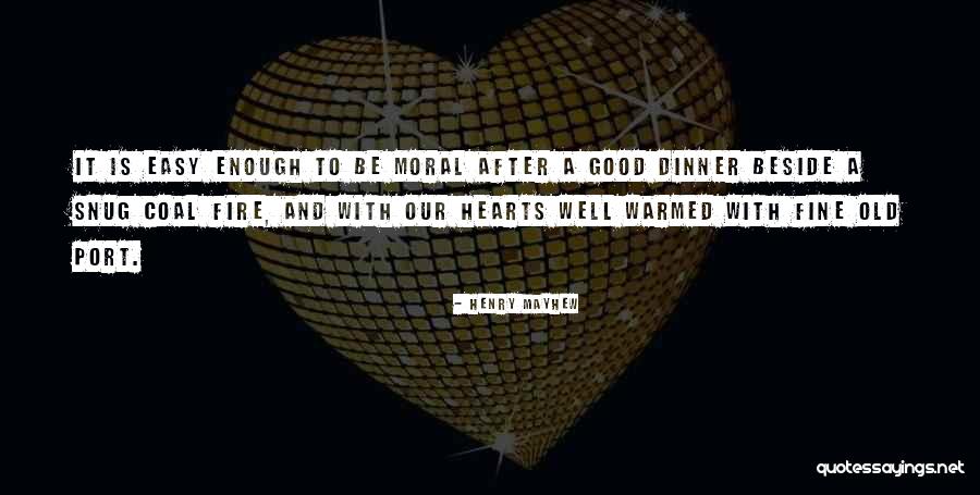 Old Port Quotes By Henry Mayhew Old Port Quotes By Henry Mayhew