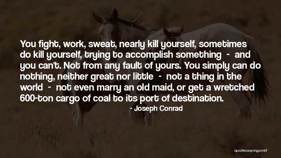 Old Port Quotes By Joseph Conrad Old Port Quotes By Joseph Conrad