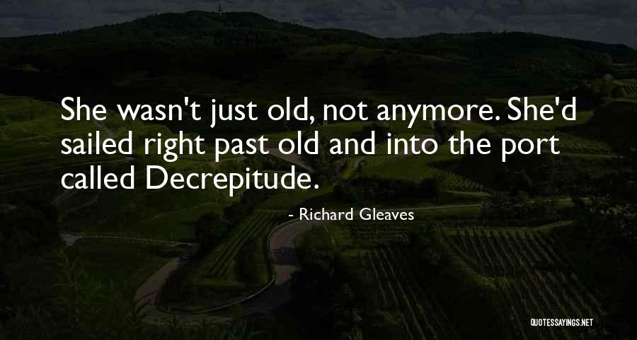Old Port Quotes By Richard Gleaves Old Port Quotes By Richard Gleaves