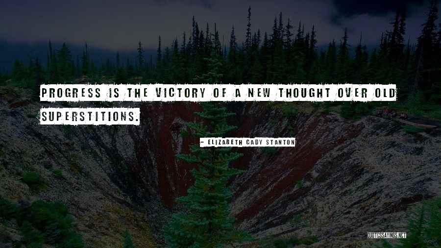 Old Progress Quotes By Elizabeth Cady Stanton Old Progress Quotes By Elizabeth Cady Stanton