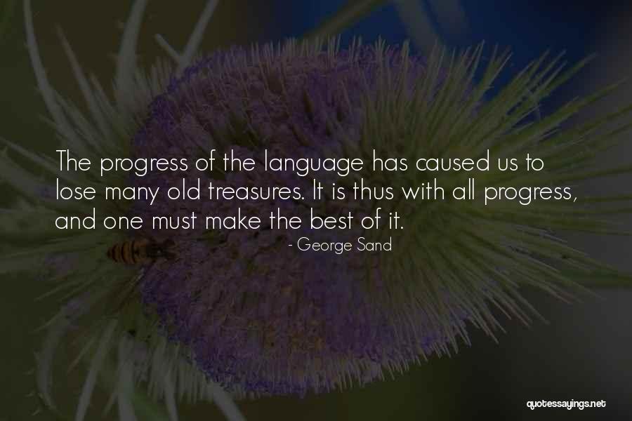 Old Progress Quotes By George Sand Old Progress Quotes By George Sand